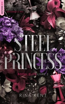 Steel Princess, Royal Elite Tome 2 - La suite de Deviant King