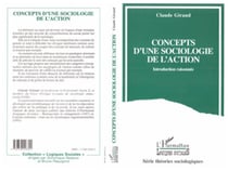 Concepts d'une sociologie de l'action - Introduction raisonnée