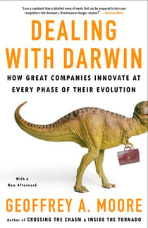 Dealing with Darwin - How Great Companies Innovate at Every Phase of Their Evolution