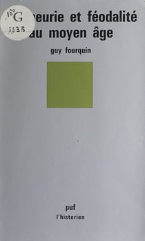 Seigneurie et féodalité au Moyen âge