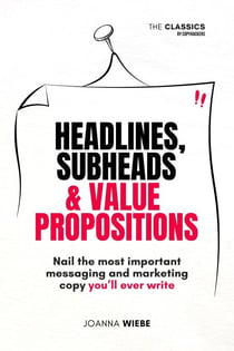 Headlines, Subheads & Value Propositions - The Classics by Copyhackers, #2