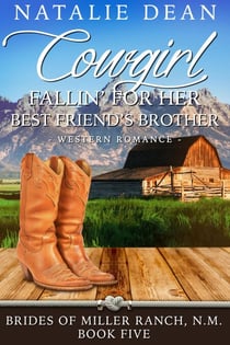Cowgirl Fallin' for Her Best Friend's Brother - Brides of Miller Ranch, N.M., #5