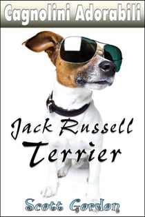 Cagnolini Adorabili: I Jack Russell Terrier - Cagnolini Adorabili