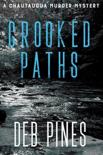 Crooked Paths: A Chautauqua Murder Mystery - Mimi Goldman Chautauqua Mysteries, #7