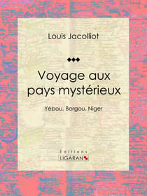 Voyage aux pays mystérieux - Yébou, Borgou, Niger