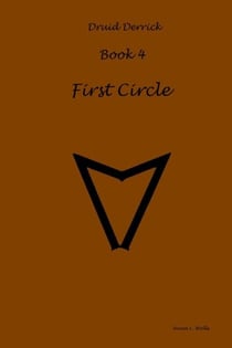 First Circle: Book 4 - Druid Derrick, #4