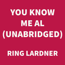 You Know Me Al (UNABRIDGED)