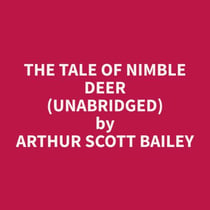 The Tale of Nimble Deer (Unabridged)