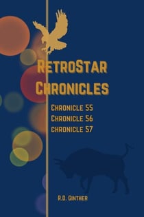 Chronicle 55 Anno Stellae 7537, Chronicle 56 Anno Stellae 8033, Chronicle 57 Anno Stellae 8507 - RetroStar Chronicles, #3