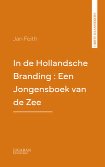 In de Hollandsche Branding : Een Jongensboek van de Zee