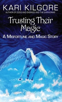 Trusting Their Magic - Misfortune and Magic