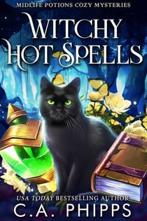 Witchy Hot Spells - Midlife Potions Cozy Mysteries, #2