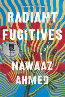 Radiant Fugitives - A Novel