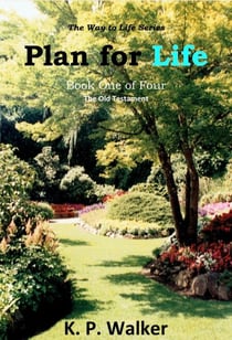 Plan for Life - The Way to Life, #1