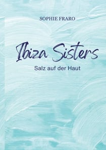 Ibiza Sisters - Salz auf der Haut