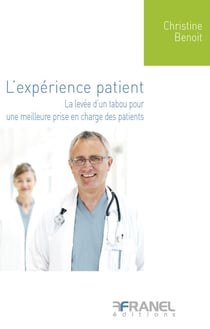 L'expérience patient - La levée d'un tabou pour une meilleure prie en charge des patients