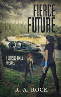 Fierce Future - Drastic Times, #0