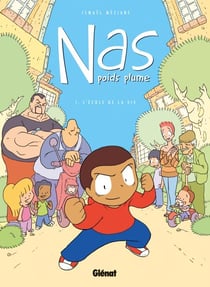 Nas, poids plume - Tome 01 - L'École de la Vie