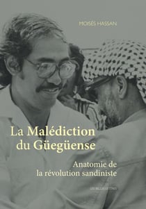La Malédiction du Güegüense - Anatomie de la révolution sandiniste