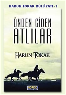 Önden Giden Atlılar 1- (Harun Tokak Külliyatı -1)