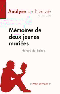 Mémoires de deux jeunes mariées de Honoré de Balzac (Fiche de lecture) - Analyse complète et résumé détaillé de l'oeuvre