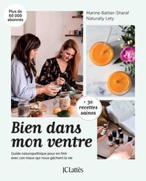Bien dans mon ventre - Guide naturopathique pour en finir avec ces maux qui nous gâchent la vie