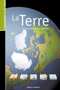 Les Guides de la connaissance - La Terre - Comprendre notre planète