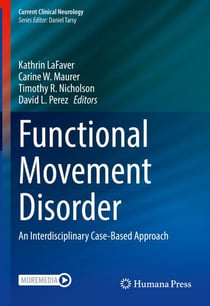 Functional Movement Disorder - An Interdisciplinary Case-Based Approach