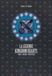 La légende Kingdom Hearts - Tome 2 - De l'ombre à la lumière