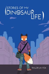 Stories of My Dinosaur Life - My Dinosaur Life, #1
