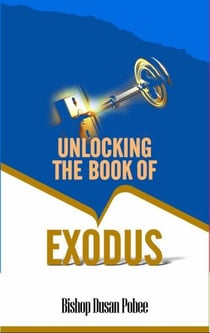 Unlocking The Book of Exodus