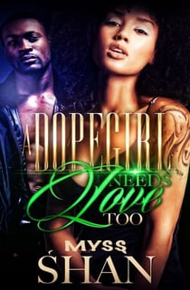 A Dopegirl Needs Love Too - A Dopegirl Need Loves Too