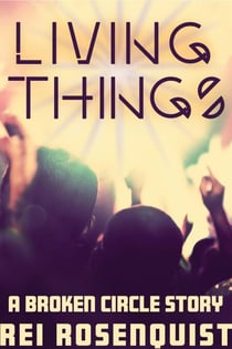 LIving Things - The Broken Circle