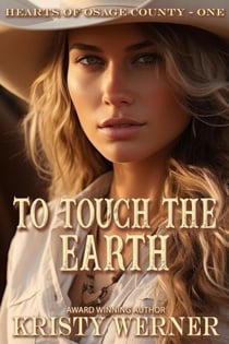 To Touch the Earth - Hearts of Osage County, #1
