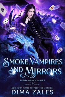Smoke, Vampires, and Mirrors - Sasha Urban Series, #7
