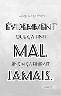 Evidemment que ça finit mal sinon ça finirait jamais - - Fianso (Sofiane Zermani)