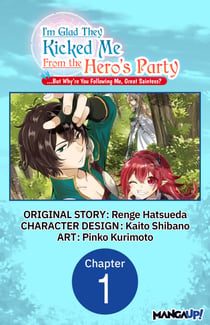 I'm Glad They Kicked Me From The Hero's Party... But Why're you following me, Great Saintess? #001