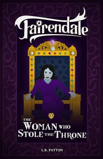 The Woman Who Stole the Throne - Fairendale, #13