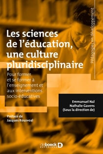 Les sciences de l'éducation, une culture pluridisciplinaire : Pour former et se former à l'enseignement et aux interventions socio-éducatives - Pour former et se former à l'enseignement et aux interventions socio-éducatives