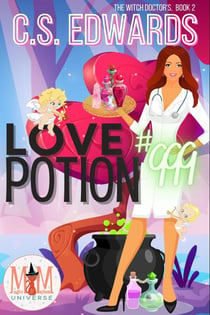 Love Potion #999: Magic and Mayhem Universe - The Witch Doctors, #2