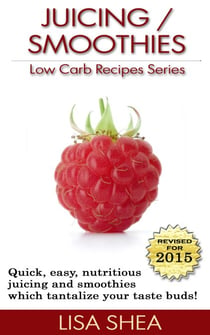Juicing / Smoothies Low Carb Recipes - Low Carb Reference, #5