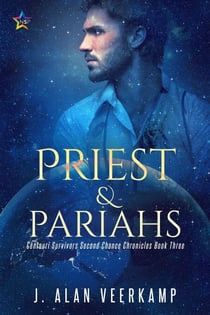 Priest and Pariahs - Centauri Survivors Second Chance Chronicles, #3