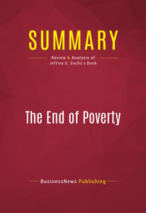 Summary: The End of Poverty - Review and Analysis of Jeffrey D. Sachs's Book
