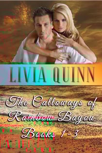 The Calloways of Rainbow Bayou: Books 1-3 - Calloways of Rainbow Bayou