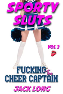 Fucking the Cheer Captain - Sporty Sluts, #3