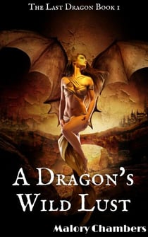 A Dragon's Wild Lust - Romance Fantasy Weredragons, #1