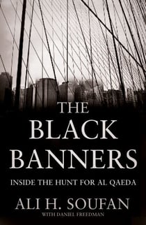 The Black Banners - Inside the Hunt for Al Qaeda