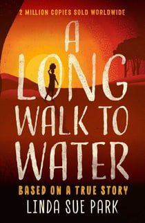 Long Walk to Water - International Bestseller Based on a True Story