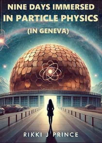 Nine Days Immersed in Particle Physics (in Geneva) - Nine Days, #0