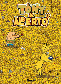 Tony et Alberto - Tome 10 - Où est Tony ?